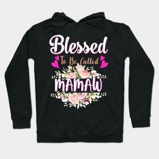 Blessed To Be Called Mamaw Floral Womens Mamaw Mothers Day Hoodie